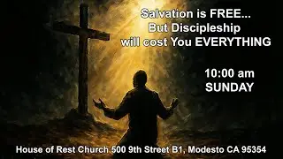 FULL SERVICE: Salvation is FREE... Discipleship will cost You EVERYTHING