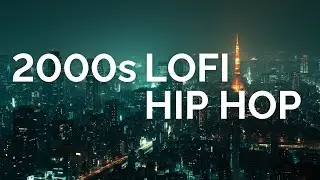 2000's Lofi Hip Hop | Jazzy Hip Hop | Jazz Hop | Instrumental Mix