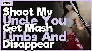 Shoot My Uncle You Get Mash Limbs And Disappear | Reddit Revenge Stories