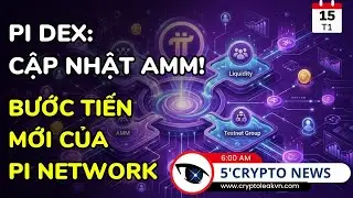[5 Ph&uacute;t Crypto] Cập Nhật Cộng Đồng Pi DEX Tr&ecirc;n Pi Network: Thanh Khoản AMM V&agrave; Nh&oacute;m Liquidity Testnet