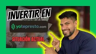 INVERTIR en YOTEPRESTO | Situaci&oacute;n actual 2025