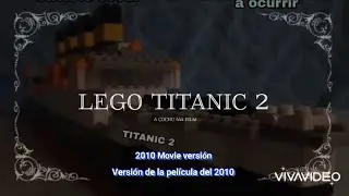 THE SINKING OF THE LEGO TITANIC 2 (2010 MOVIE VERSION) EL HUNDIMIENTO DEL Lego TITANIC 2010 version