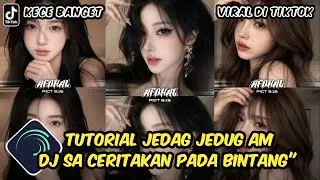 Tutorial Jedag Jedug Alight Motion DJ Sa Ceritakan Pada Bintang Bintang