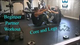 DreamerPat and Ali  -Beginner Partner  Core and Light leg Workout