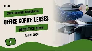 parmeTECH news: Office Copier Leasing Options
