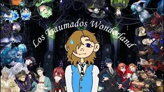 Los Traumas de Twisted Wonderland