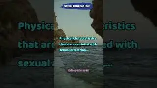 Physical Characteristics That Are Associated With Sexual Attraction,... | Sexual Attraction Fact