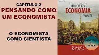 O ECONOMISTA como CIENTISTA | CAP 2 MANKIW | 1/3