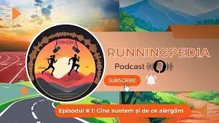 Episodul #1: Cine suntem și de ce alergăm