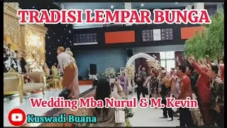 TRADISI LEMPAR BUNGA WEDDING MBA NURUL & M. KEVIN #bekasi #wedding #weddingvideo