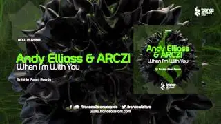 Andy Elliass & ARCZI - When I'm with You (Robbie Seed Remix)