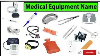Medical & Doctor Equipment Name List With Picture. Medical Equipment Name With Pictures.