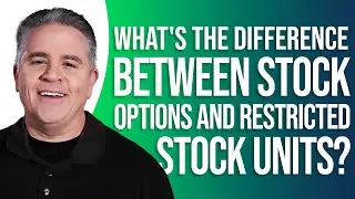 Stock Options vs. Restricted Stock Units (RSUs): What&rsquo;s The Difference?