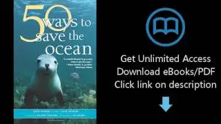 Download 50 Ways to Save the Ocean (Inner Ocean Action Guide) [P.D.F]