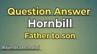 Hornbill class 11th|Father to son Questions answers