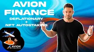 AVION FINANCE - Hyper Deflationary Defi Protocol with NFT Auto Staking