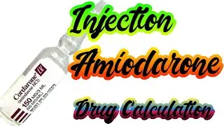 Drug Calculation || Injection Amiodarone || How to Calculate || Nursing Education Media