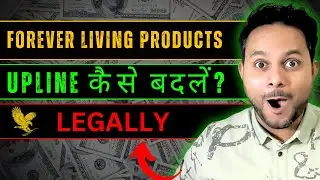 Change Sponsor Legally in Forever Living | Forever Living Products India