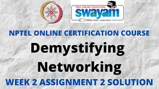 Demystifying Networking | NPTEL | Week 2 Assignment 2 Solution | July 2022