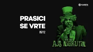 AJS NIGRUTIN x MIKRI MAUS - PRASIĆI SE VRTE