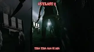 TIBA TIBA ADA SI DIA OUTLAST 2  #Outlast #game #games #gaming #outlast1 #horror #thriller