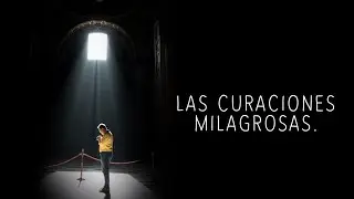 Las curaciones milagrosas