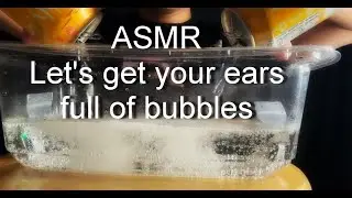 ASMR Let's get your ears full with bubbles
