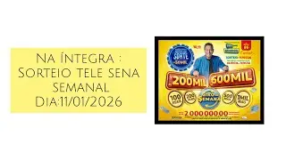 SORTEIO TELE SENA SEMANAL EDI&Ccedil;&Atilde;O 86 DO DIA 11/01/2026 NA &Iacute;NTEGRA 