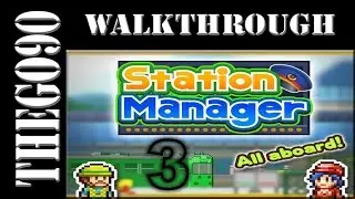 [Walkthrough] Station Manager [#3] Big Traiiiiiiins