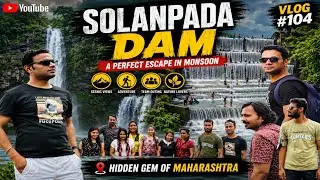 Solanpada Dam in Karjat  ||Unexplored place||Risky Dam ||Vlog #104|| 