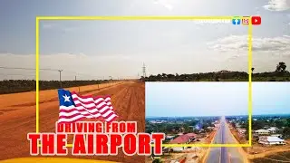 Liberia 2023 | This is How Driving From Robert International Airport Look These Days