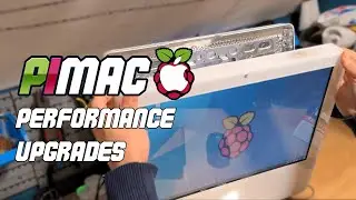 The PiMac - Improving The Performance Of My Raspberry Pi iMac 2006 Conversion