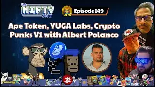 Ape Token, YUGA Labs, Crypto Punks V1 with Albert Polanco