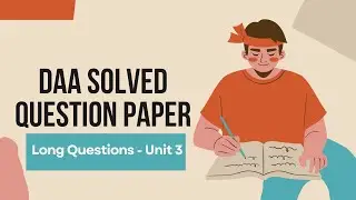 DAA Solved Question paper (Long Questions) - Unit 3