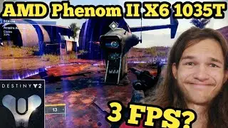 Destiny 2,  Phenom X6 1035T. Is it playable?