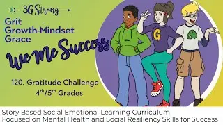 120.  4th/5th Grades -- Topic 6: WeMe Success-- Challenge Week- Gratitude Challenge