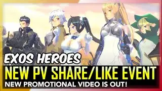 [Exos Heroes] New Collaboration Promotional Video Share/Like Event | Good Rewards?