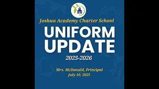Joshua Academy 2025 Uniform Information Video