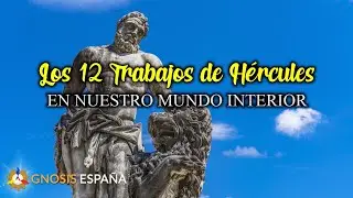 Los 12 Trabajos de H&Eacute;RCULES // Gnosis Espa&ntilde;a