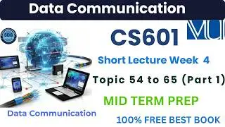 cs601 short lecture chapter 4 part 1 | Data Communication | Complete Short Lectures | Best Free Note