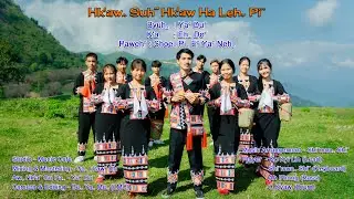 Ehˍ Doˇ - hk'awꞈ Suhˉ Hk'aw Ha Lehˬ Pi&circ; #2024 Lahu Song (Official MV)