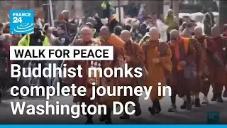 Walk for Peace: Buddhist monks complete journey from Texas to Washington DC &bull; FRANCE 24 English