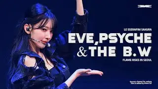 230812 르세라핌 사쿠라 '이브, 프시케 그리고 푸른수염의 아내' 직캠 LE SSERAFIM Sakura 4k Fancam @TOUR FLAME RISES IN SEOUL