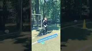 Goalkeeper footwork, handling 🧤