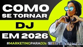 Como se tornar DJ em 2026: o que ninguém te conta 