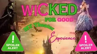 My Wickedly Magical Theater Experience | Ozian Family, I Love You! 💚✨ #kaylasworld #wickedforgood