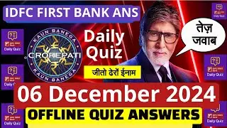 IDFC Bank Quiz ANSWERS 6 December 2024 | KBC PLAY ALONG | KBC Offline quiz Answers