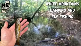 Camping and Fly Fishing for Native Brook Trout in the White Mountains of New Hampshire!