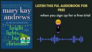 Bright Lights, Big Christmas by Mary Kay Andrews | Heartwarming Holiday Audiobook Summary