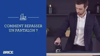 Comment repasser un pantalon ? | BRICE